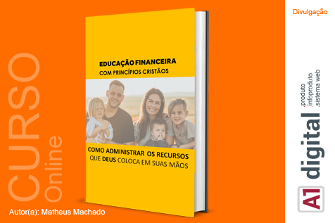 Curso Como Administrar os Recursos que Deus coloca em suas Mãos